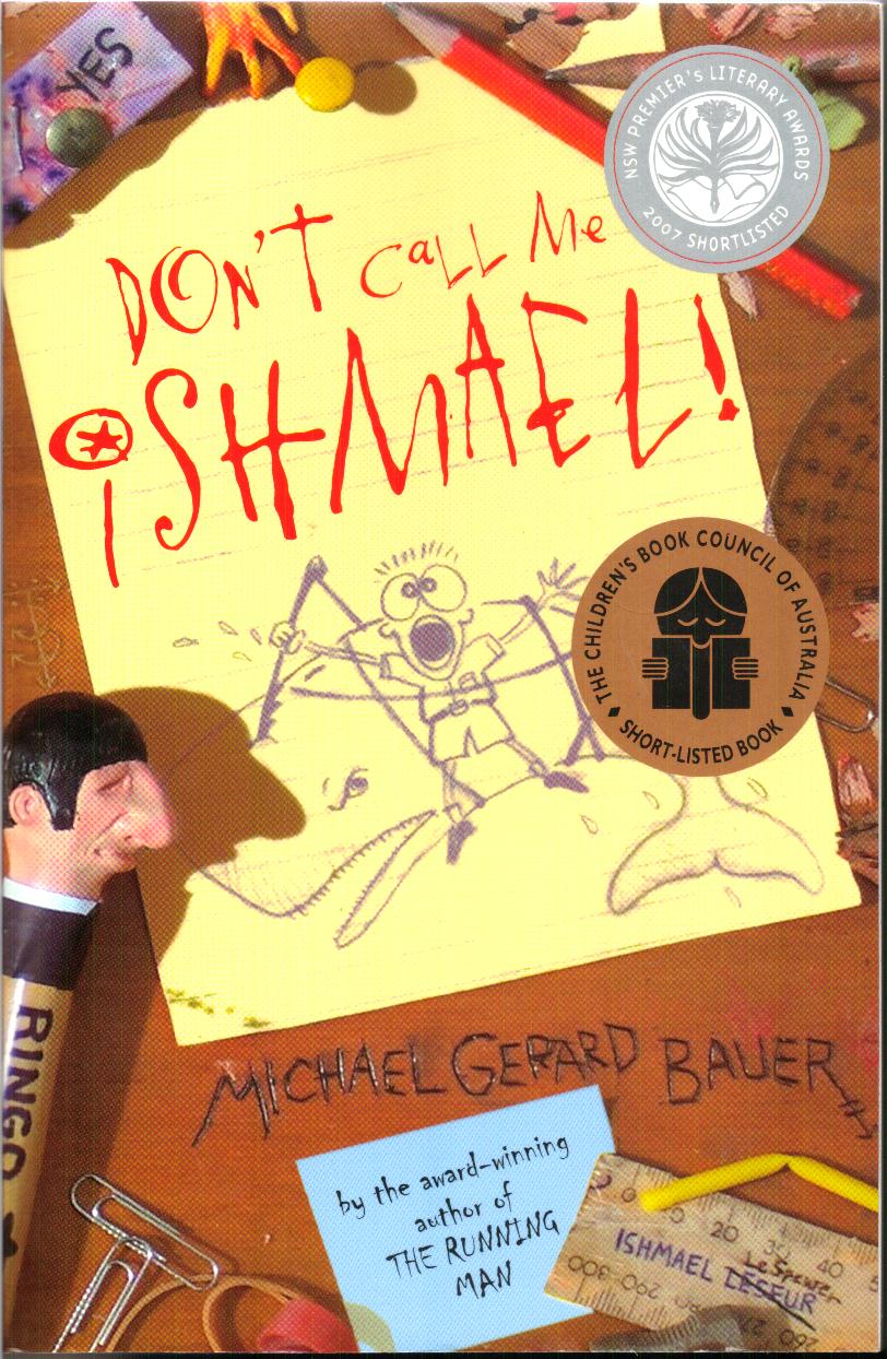 don't call me ishmael! (facebook Page: Don't Call Me Ishmael – Michael  Gerard Bauer